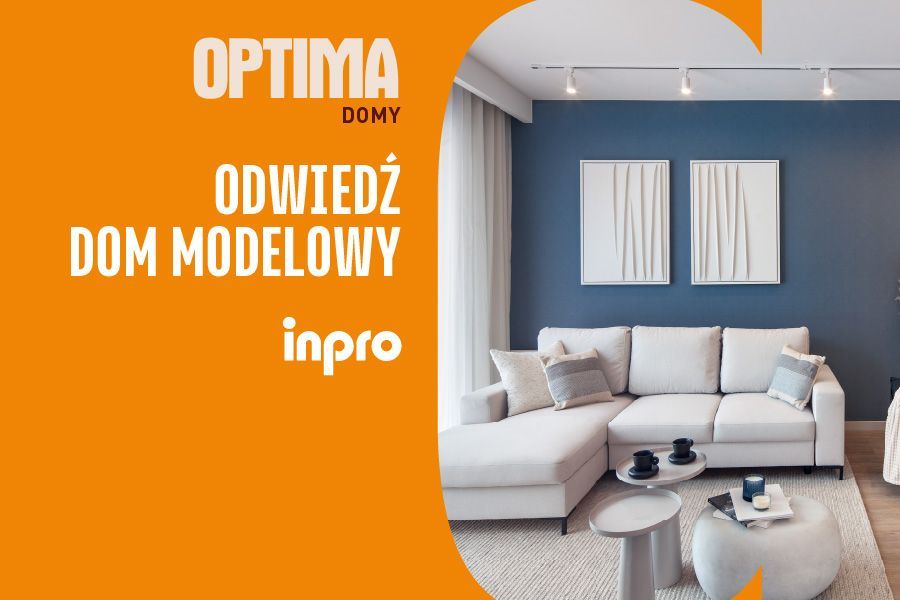 INPRO S.A. - OPTIMA -  Gotowy do odbioru dom 4-pok. 110.46 m2 każdy dom w ramach osiedla optima zadanie vi to niezależna nieruchomość wraz z własną działką z wyodrębnioną księgą wieczystą., duży ogródek, dom modelowy w pełni wyposażony