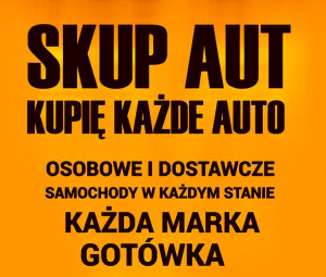 Skup Aut Samochodów w Kazdym stanie Kazda Marka Gdansk Sopot Gdynia