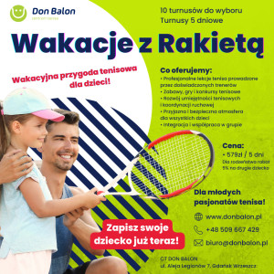 Wakacje tenisowo sportowe dla dzieci i młodzieży - 10 turnusów