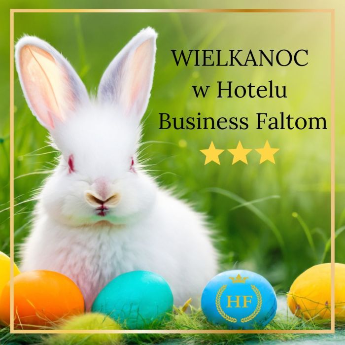 Wielkanoc w Hotelu Faltom Business Gdynia