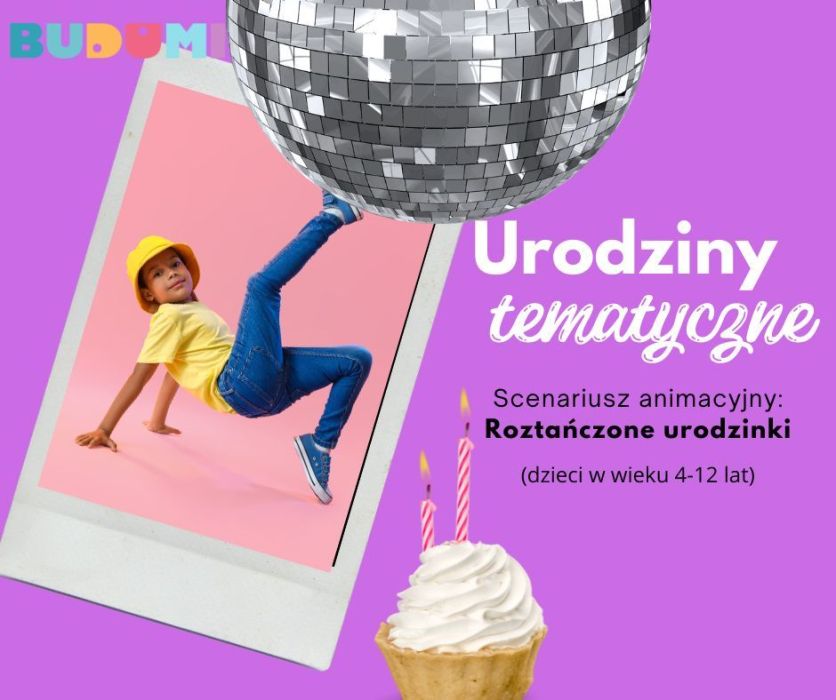 Urodziny tematyczne dla dzieci Roztańczone urodzinki w Gdańsku