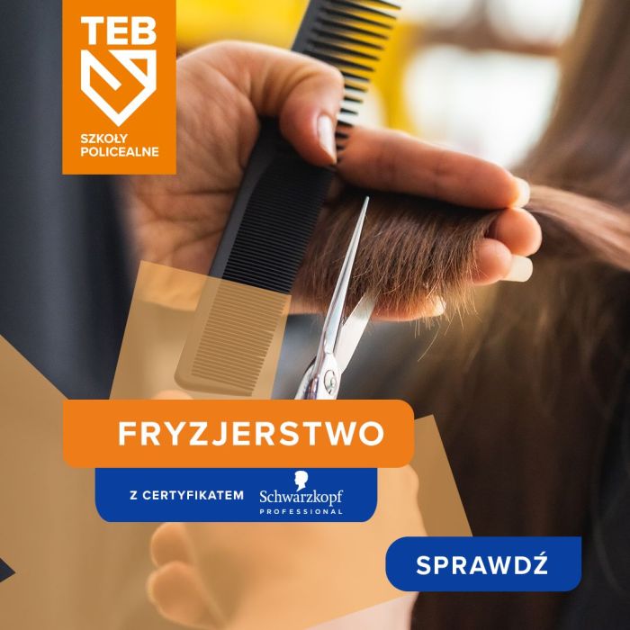 Fryzjerstwo z certyfikatem Schwarzkopf Professional w TEB Edukacja