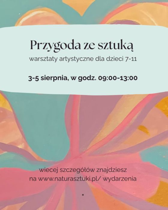Przygoda ze sztuką, 3-dniowe warsztaty artystyczno-rękodzielnicze