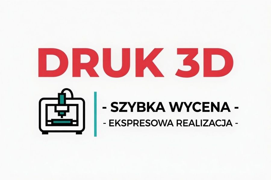 Druk 3D na zamówienie - ekspresowa realizacja