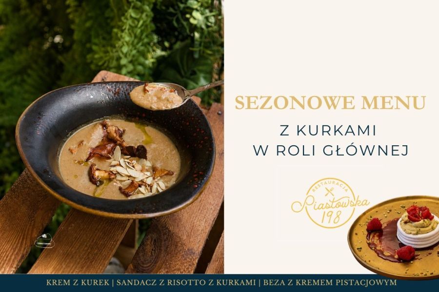 Dania z kurkami - sezonowe nowe w Piastowska 198