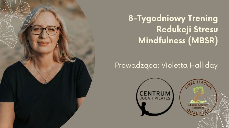 Mindfulness - Trening Redukcji Stresu MBSR