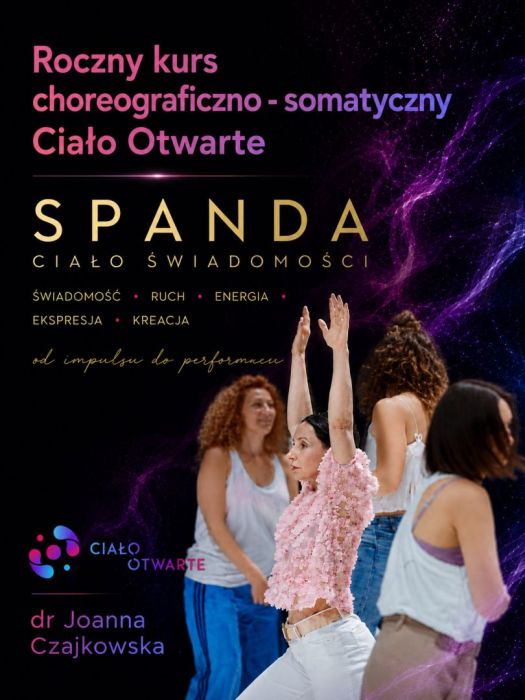Spanda - roczny kurs choreograficzno - somatyczny.