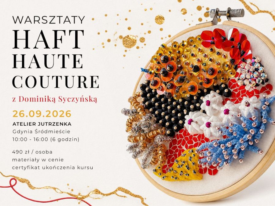 Warsztaty Haftu Haute Couture
