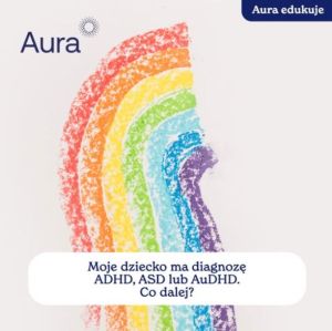 Psychoedukacja dla Rodziców dzieci ASD, AuADHD, ADHD: zdjecie 66534560