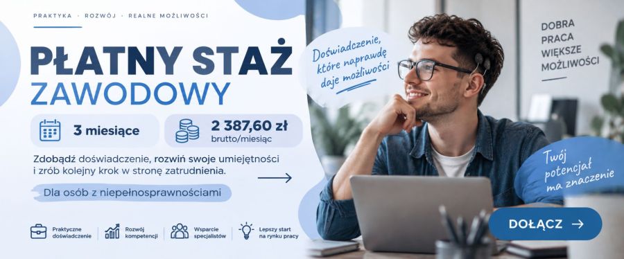 Płatny staż zawodowy - zdobądź doświadczenie!