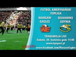 Zwiastun meczu Warsaw Eagles - Seahawks Gdynia
