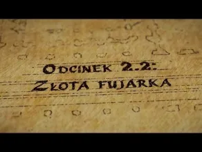 Hultaje Starego Gdańska - Odcinek 2.2 - Złota Fujarka 