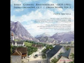  Josef Rheinberger - Organ works vol.1 Piotr Michna - organ