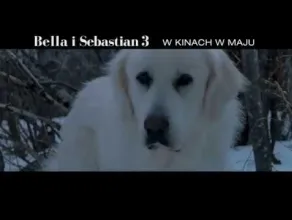 Bella i Sebastian 3 - zwiastun