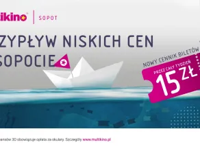 Przypływ niskich cen w Multikino Sopot
