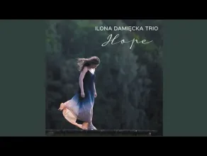 Ilona Damięcka Trio: "Hope"
