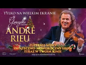 ANDRÉ RIEU W KINIE • „Gwiazdka z maestro André Rieu” • Premiera świąteczno-noworocznego show!
