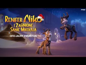 Renifer Niko i zaginione sanie Mikołaja - zwiastun