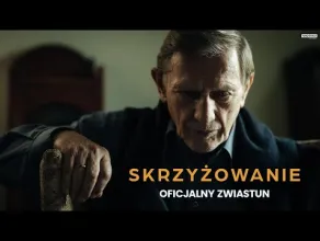 Skrzyżowanie - zwiastun filmu