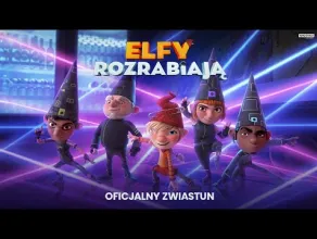 Elfy rozrabiają - zwiastun filmu