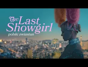 The Last Showgirl - zwiastun