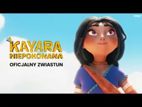 Kayara niepokonana - zwiastun