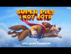 Super pies i kot łotr - zwiastun filmu