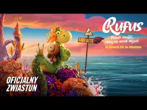 Rufus. Potw&oacute;r morski, kt&oacute;ry nie umiał pływać - zwiastun filmu