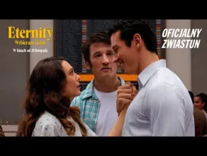 Eternity. Wybieram Ciebie - zwiastun filmu