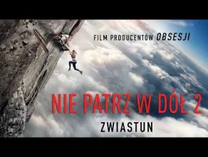 Nie patrz w d&oacute;ł 2 - zwiastun filmu