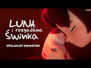 Luna i rozgadana świnka - zwiastun filmu
