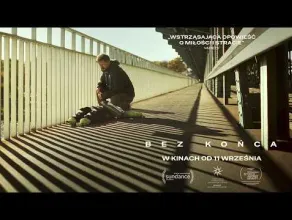Bez końca - zwiastun filmu
