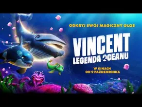 Vincent. Legenda oceanu - zwiastun filmu