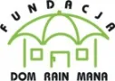 Fundacja Dom Rain Mana