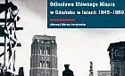 Kompedium wiedzy o odbudowie Gdańska. Najnowsza książka dr. Jacka Friedricha