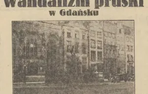 Pruski wandalizm w dawnym Gdańsku
