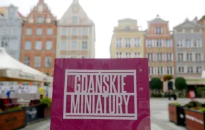 "Gdańskie Miniatury - Tajemnice gdańskich uliczek". Niebanalny przewodnik po Gdańsku