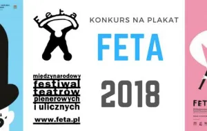 Festiwal FETA 2018: konkurs na plakat