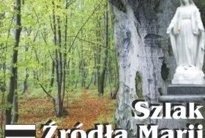 Szlak Źródła Marii i nie tylko