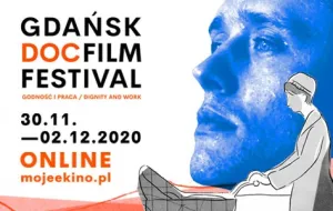 Jeszcze tylko dzisiaj można obejrzeć online seanse 18. DocFilm Festival