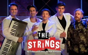 The Strings, Same plusy, Pomoc domowa, Kochane pieniążki - najlepsze komedie teatralne w Trójmieście
