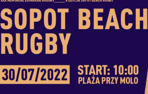 Jubileuszowe: Sopot Beach Rugby i Memoriał Edwarda Hodury 30.07.2022