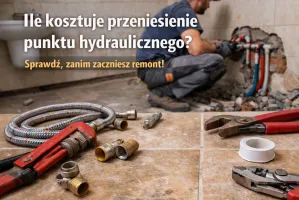 Ile kosztuje przeniesienie punktu hydraulicznego?