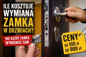 Ile kosztuje wymiana zamka w drzwiach? Nie każdy zamek wymienisz sam