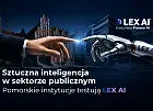 Sztuczna inteligencja w sektorze publicznym. Pomorskie instytucje testują LEX AI