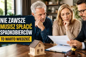 Nie zawsze musisz spłacić spadkobierców. To warto wiedzieć