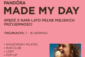 "Pandora made my day" - lato pełne małych przyjemności w Trójmieście