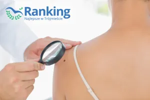 Ranking 2026: najlepsi dermatolodzy w Trójmieście