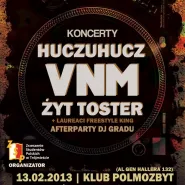 VNM, Huczuhucz, Zyt Toster