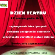 Dzień Teatru w Akademii Zabawy i Edukacji Tuptuś - imprezy dla dzieci!